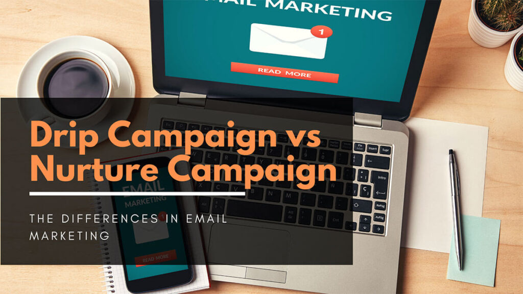 drip-campaign-and-nurture-campaign-the-differences-in-email-marketing