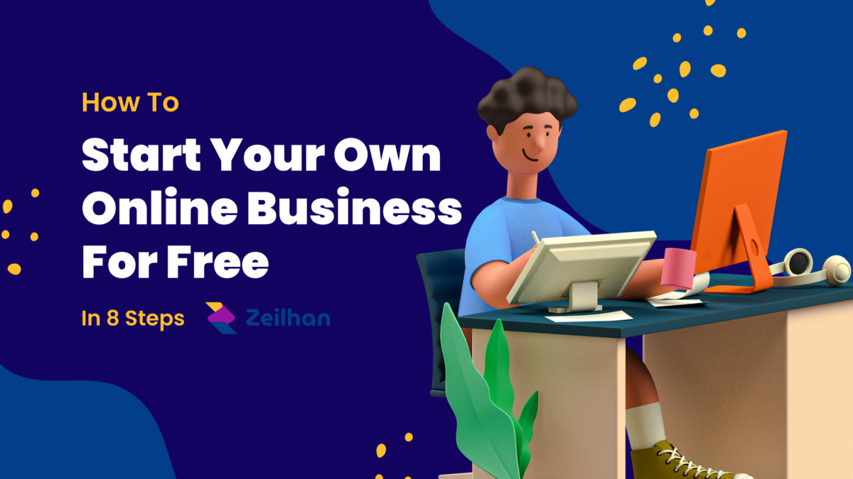 how-to-start-your-own-online-business-for-free-in-8-steps